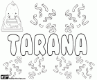Tarana, variant van Taranah. Tarana, naam van hindu oorsprong. Tarana, type samenstelling van hindoe vocale muziek