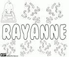Rayanne, naam met verschillende oorsprong. Rayanne, variant van Rayane en Rayana, onder anderen. Rayanne, naam afgeleid van Rayann: naam van Engelse oorsprong, combinatie van Ray en Ann; en het is ook een naam van islamitische oorsprong dat de deur van het paradijs betekent. Rayanne, variant van Raiane en Rayana, algemene naam in Brazilië