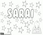 Sarai, meisjesnaam van bijbelse oorsprong. Sarai of Saray, oorspronkelijke naam van de vrouw van Abraham tot God verandert haar naam in Sarah