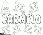 Carmelo, naam van Hebreeuwse oorsprong, afgeleid van Karmel, de naam van een Israëlische heuvel, de berg Karmel. Carmelo, naam voor kind in Spaanse, Portugese en Italiaanse