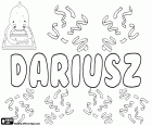 Dariusz, mannelijke naam in het Pools, afgeleid van de Griekse naam Dareios, versie van Darayavahush, naam van verschillende koningen van het oude Perzië
