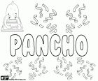 Pancho, naam voor jongen in het Spaans, variant van Francisco, onder meer Paco, Curro en Fran
